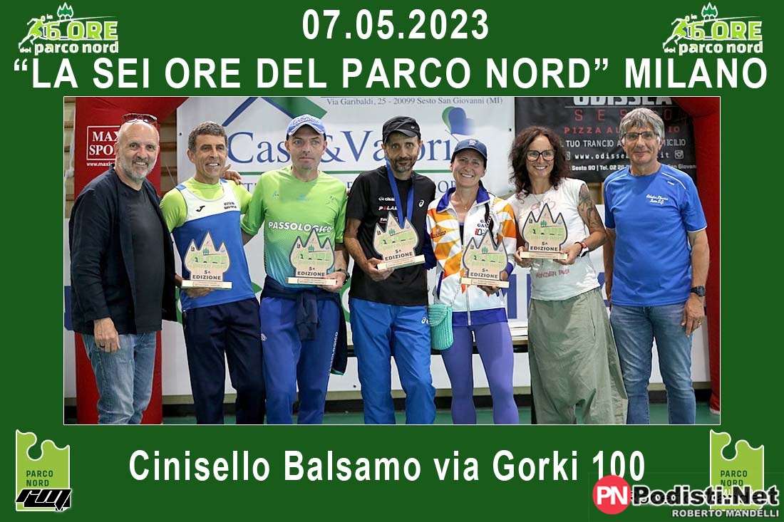 07.05.2023 Cinisello B. (MI) – 5^ ed.La 6 Ore del Parco Nord Milano