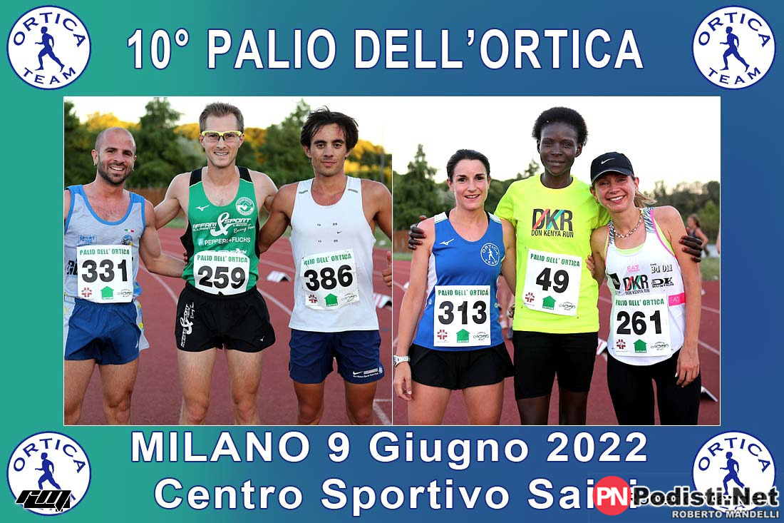 09.06.2022 Centro Sportivo Saini – Milano –   10° Palio Dell’ Ortica
