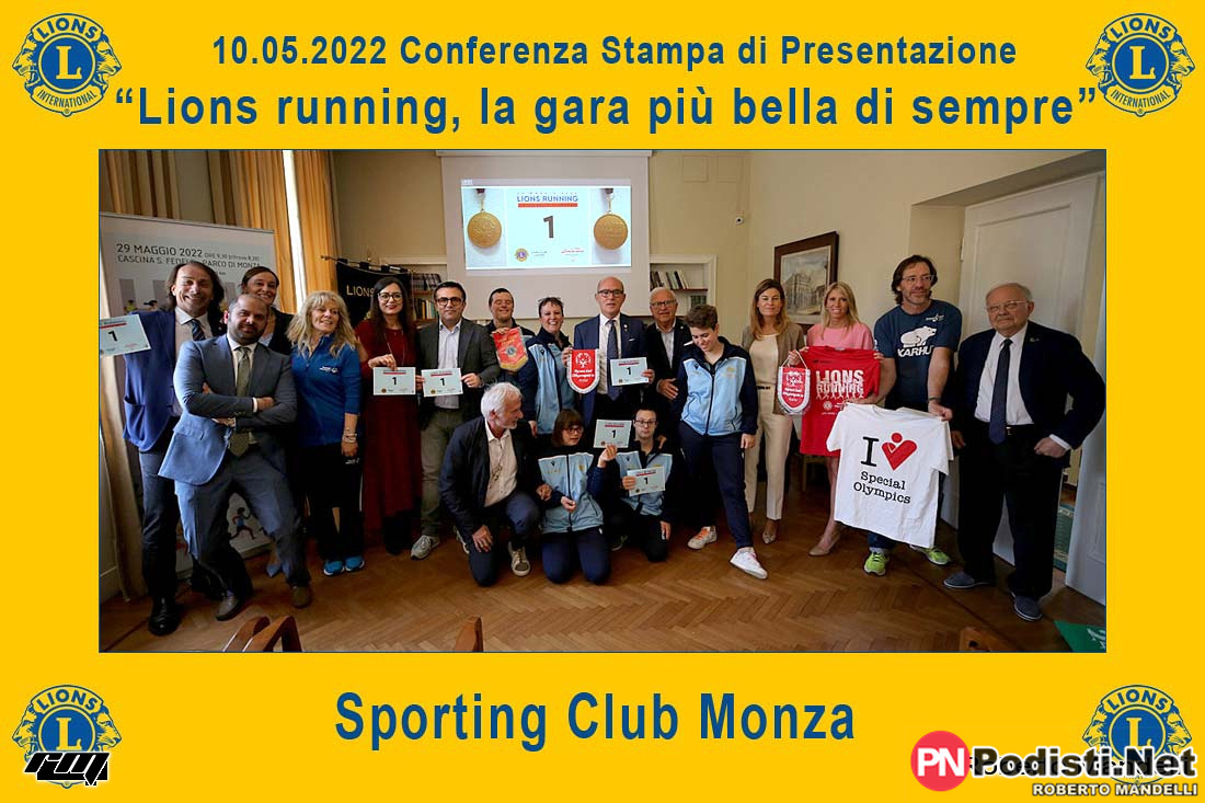 10.05.2022 Sporting Club Monza (MB) – Conferenza stampa di presentazione “Lions running, la gara più bella di sempre”