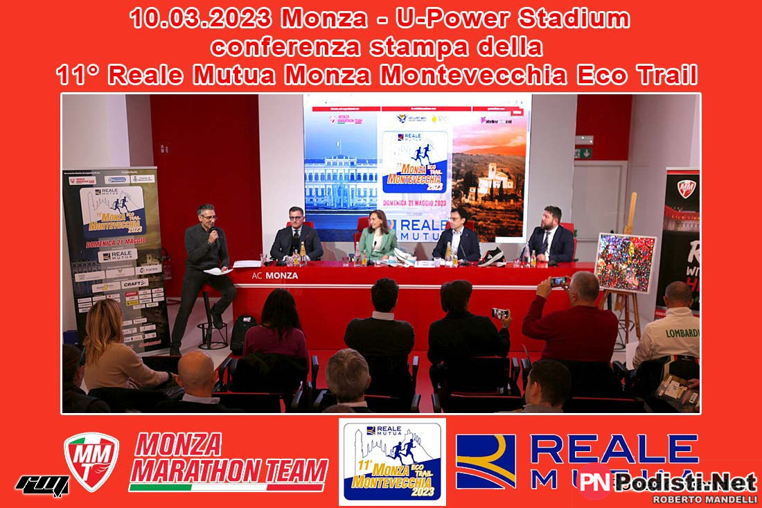 10.03.2023 U-POWER STADIUM MONZA – Conferenza stampa di presentazione della 11^ Reale Mutua Monza-Montevecchia Eco Trail