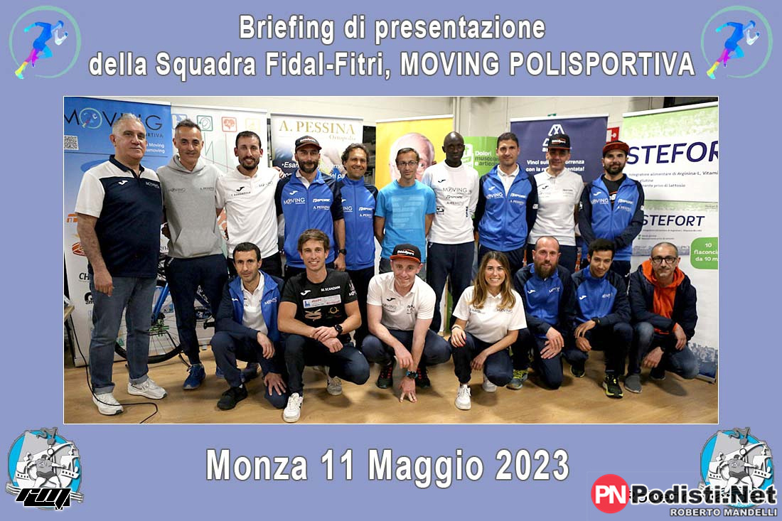 11.05.2023 Monza (MB) – Briefing di Presentazione “MOVING POLISPORTIVA” Squadra Fidal-Fitri