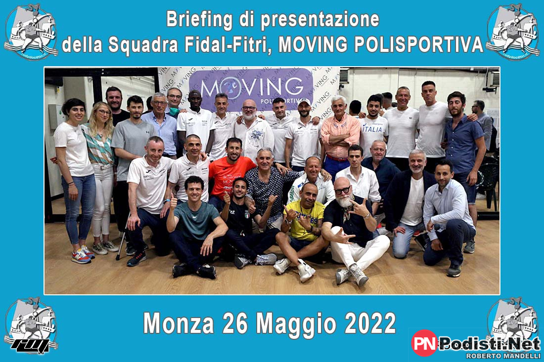26.05.2022 Monza (MB) – Briefing di Presentazione “MOVING POLISPORTIVA” Squadra Fidal-Fitri