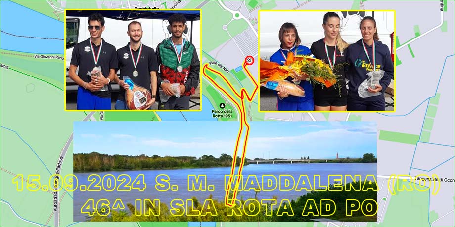 15.09.2024 S. M. Maddalena (RO) – 46^ In sla rota ad Po