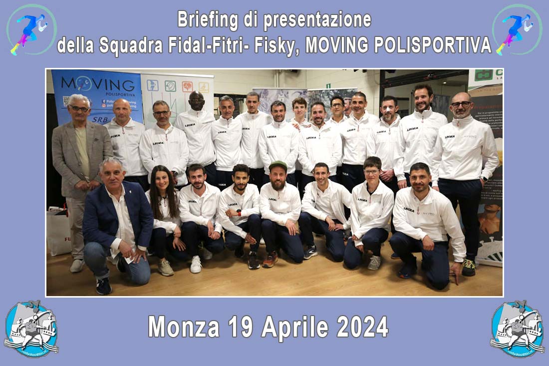 19.04.2024 Monza (MB) – Briefing di Presentazione “MOVING POLISPORTIVA” Squadra Fidal-Fitri-Fisky