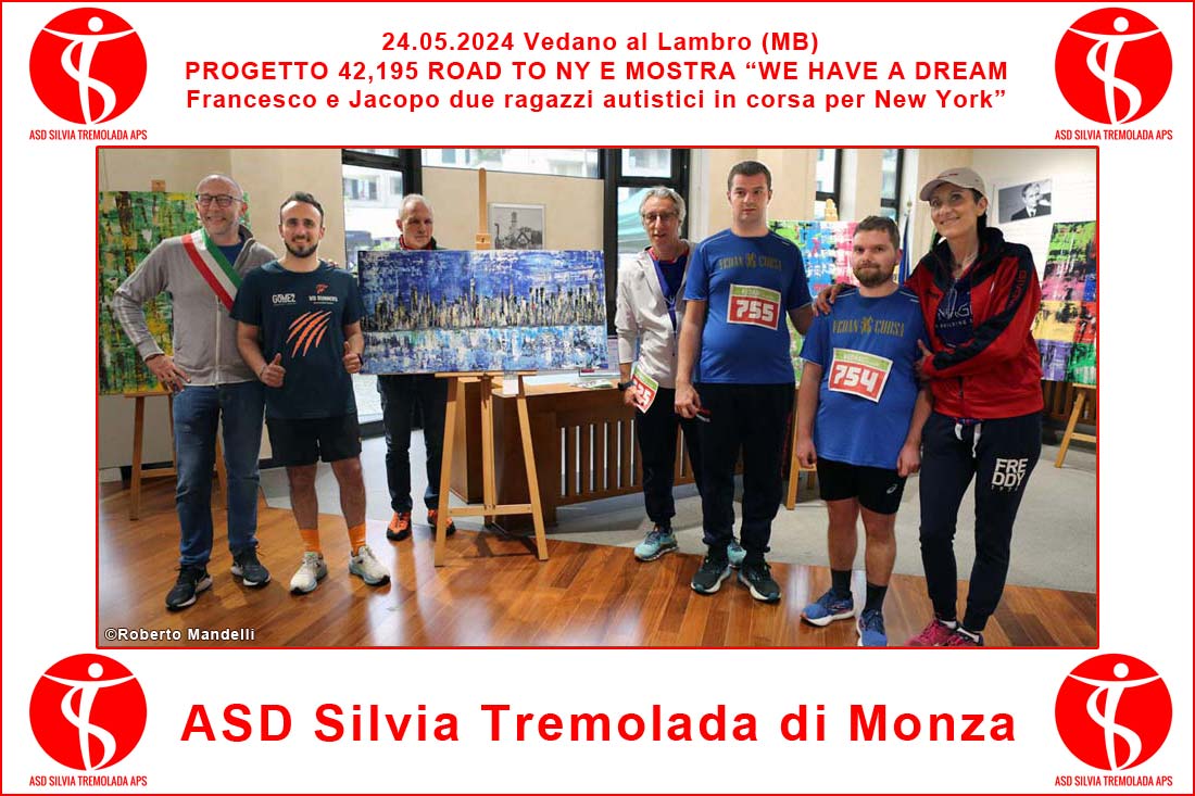 24.05.2024 Vedano al Lambro (MB) – PROGETTO 42,195 ROAD TO NY E MOSTRA “WE HAVE A DREAM. Francesco e Jacopo due ragazzi autistici in corsa per New York”