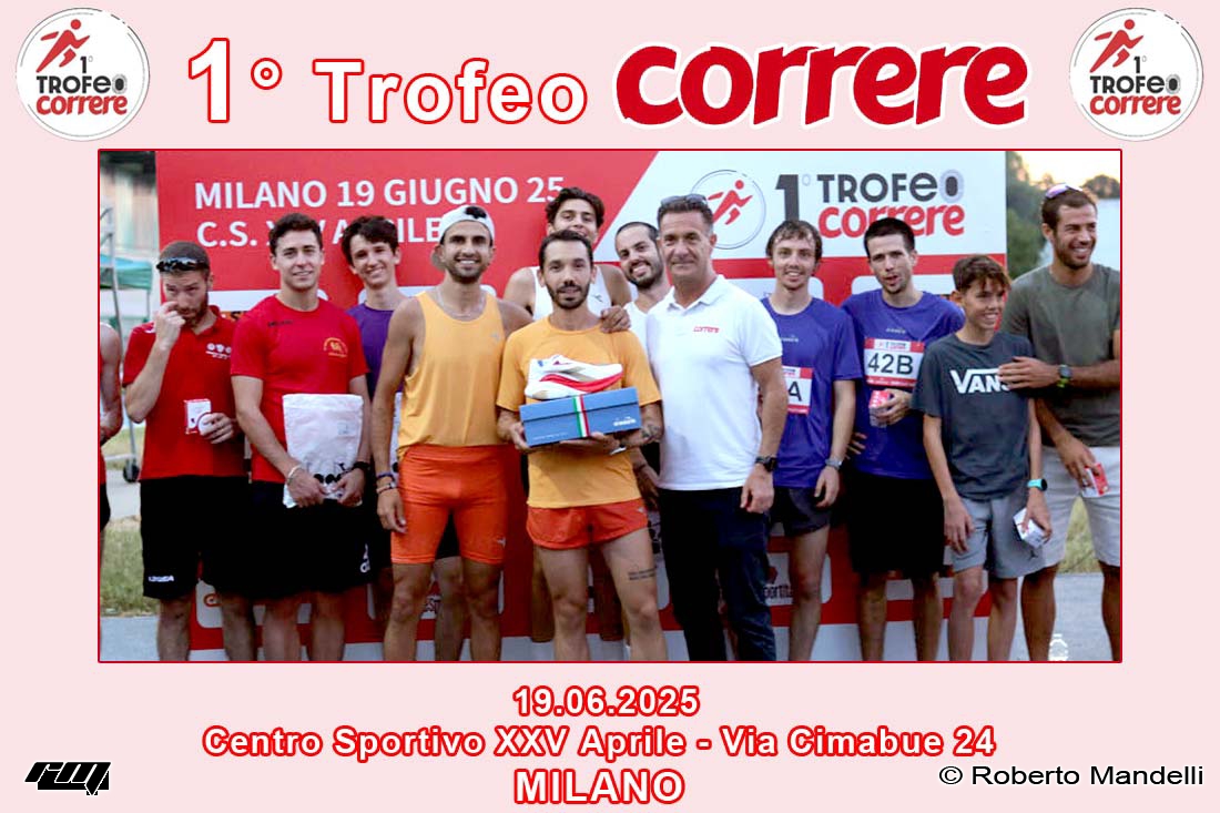 19.06.2025 Campo XXV Aprile – MILANO – 1° Trofeo CORRERE